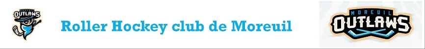" LES OUTLAWS" : site officiel du club de roller in line hockey de MOREUIL - clubeo