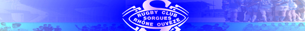 RUGBY CLUB SORGUES RHÔNE OUVEZE : site officiel du club de rugby de SORGUES - clubeo